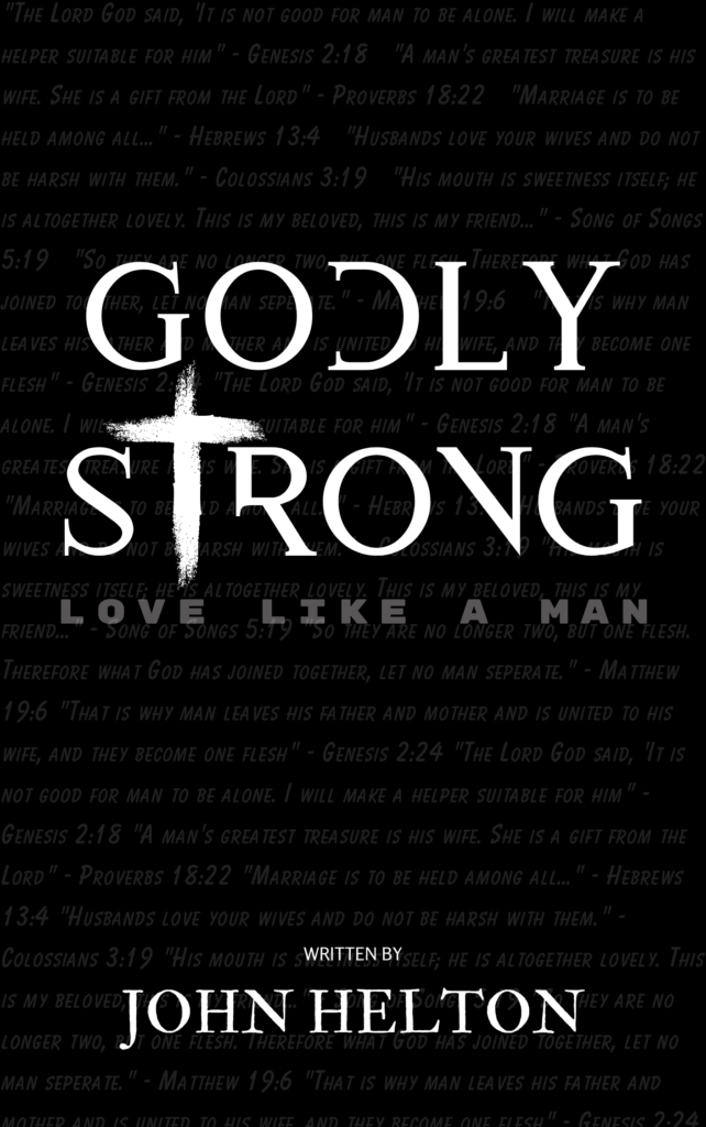 Front cover of the Godly Strong, Love Like a Man book